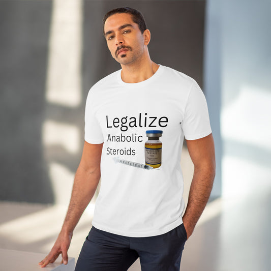 Legalize Anabolic Steroids T-shirt