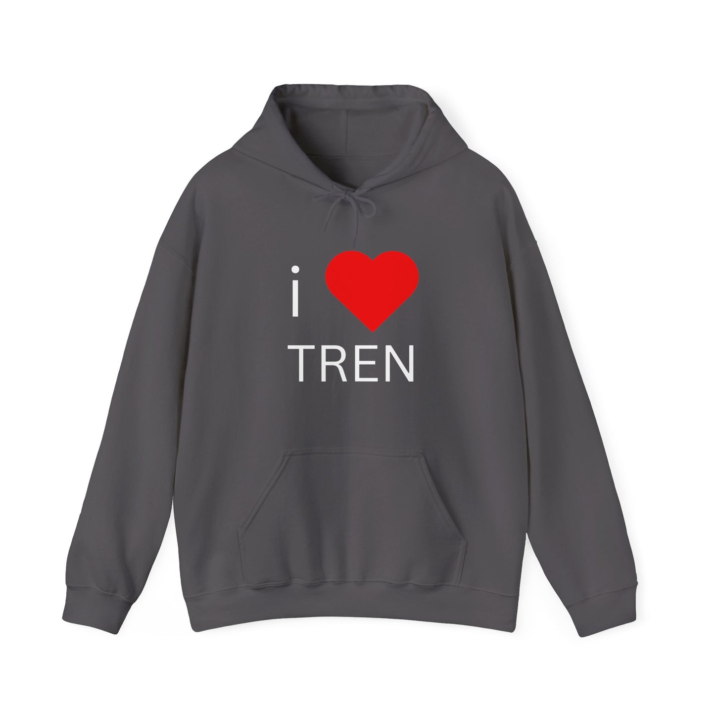 I Love Tren Hooded Sweatshirt - White Letters